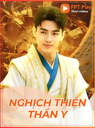 Poster phim Nghịch Thiên Thần Y