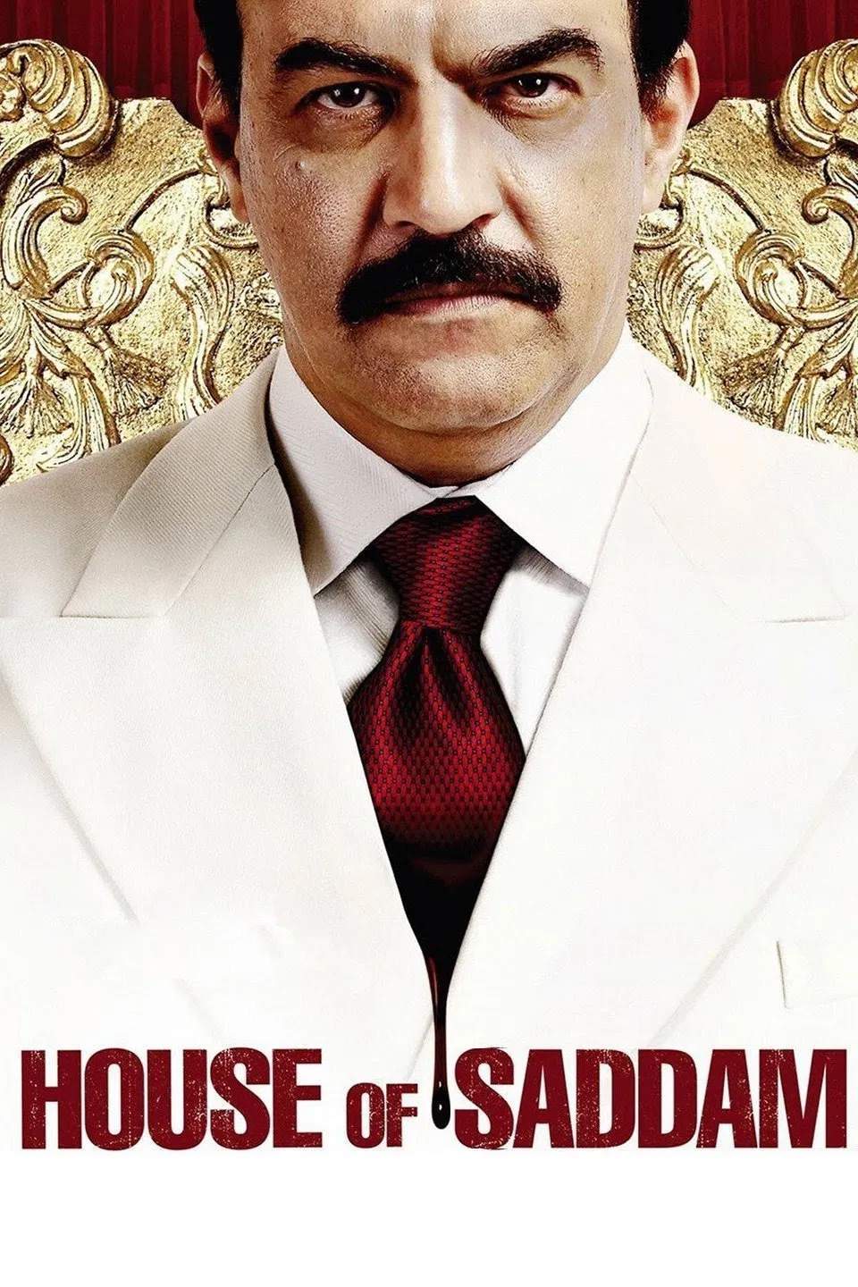 Poster chính thức của phim Phim Chiến Tranh & Chính Trị, Phim Tâm Lý "Ngôi Nhà Của Saddam" (House of Saddam - 2008), với sự tham gia của diễn viên Christine Stephen-Daly và Shohreh Aghdashloo.
