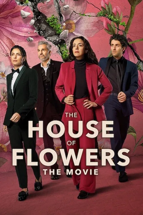 Poster chính thức của phim Phim Tâm Lý "Ngôi Nhà Hoa: Phim Điện Ảnh" (The House of Flowers: The Movie - 2021), với sự tham gia của diễn viên Cecilia Suárez và Aislinn Derbez.