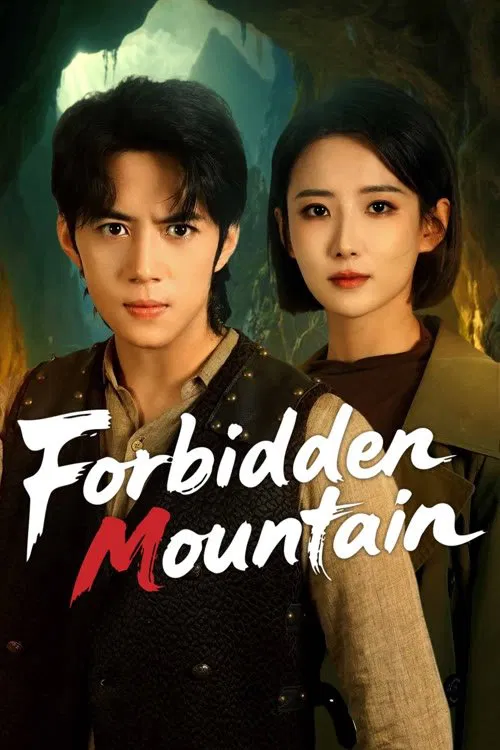 Poster chính thức của phim Phim Hành Động & Phiêu Lưu, Phim Bí Ẩn "Ngọn Núi Cấm" (Forbidden Mountain - 2025), với sự tham gia của diễn viên Chen Kaixin và Zhao Shuai.