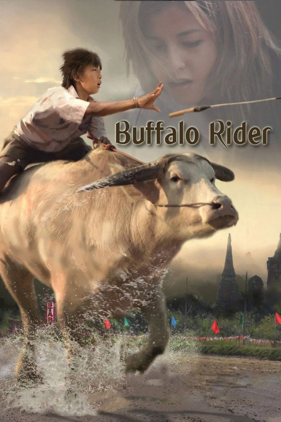 Poster chính thức của phim Phim Tâm Lý, Phim Phiêu Lưu "Người Cỡi Trâu" (Buffalo Rider - 2015), với sự tham gia của diễn viên Chinnaphat Kitichaivaranggoon và Geoffrey Giuliano.