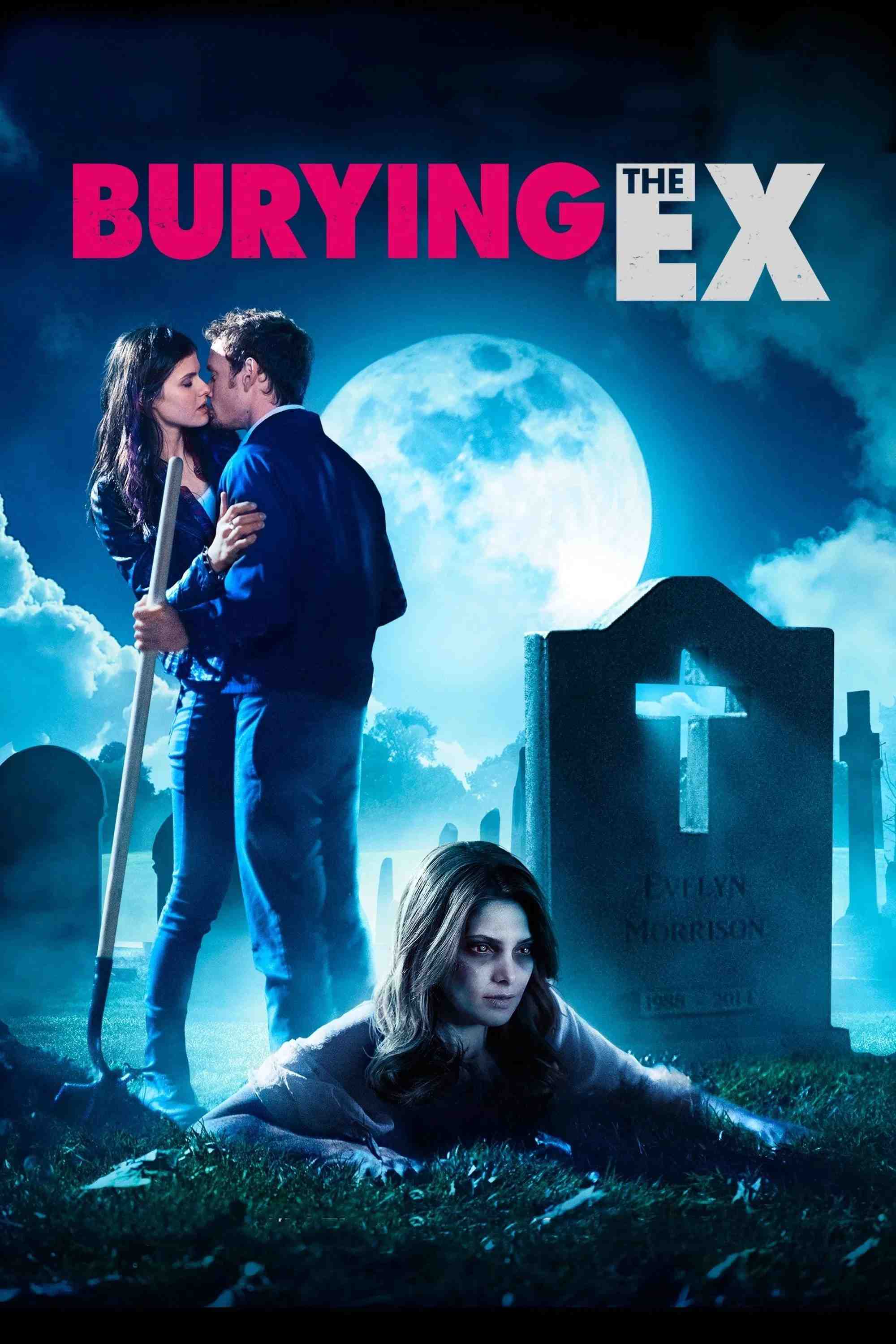 Poster chính thức của phim Phim Hài, Phim Kinh Dị "Người Cũ Còn Chôn" (Burying the Ex - 2014), với sự tham gia của diễn viên Anton Yelchin và Ashley Greene.