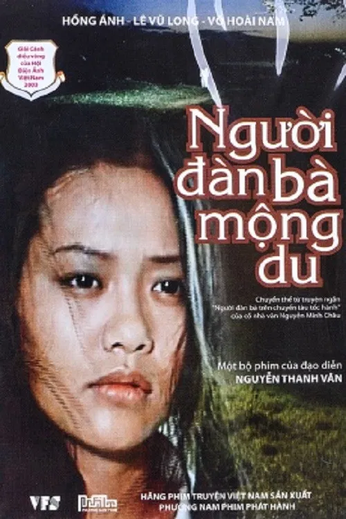 Poster chính thức của phim Phim Chiến Tranh, Phim Tâm Lý "Người Đàn Bà Mộng Du" (The Somnambulist Woman - 2003), với sự tham gia của diễn viên Hồng Ánh và Võ Hoài Nam.