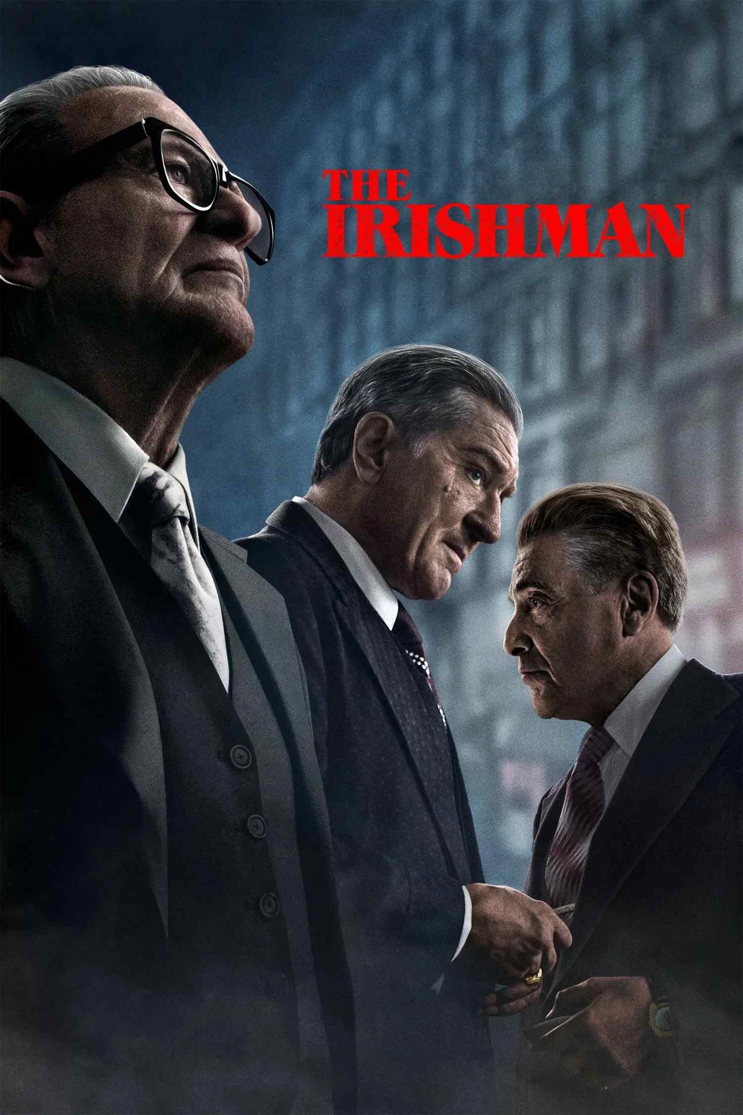 Poster chính thức của phim Phim Hình Sự, Phim Tâm Lý "Người Đàn Ông Ireland" (The Irishman - 2019), với sự tham gia của diễn viên Robert De Niro và Al Pacino.