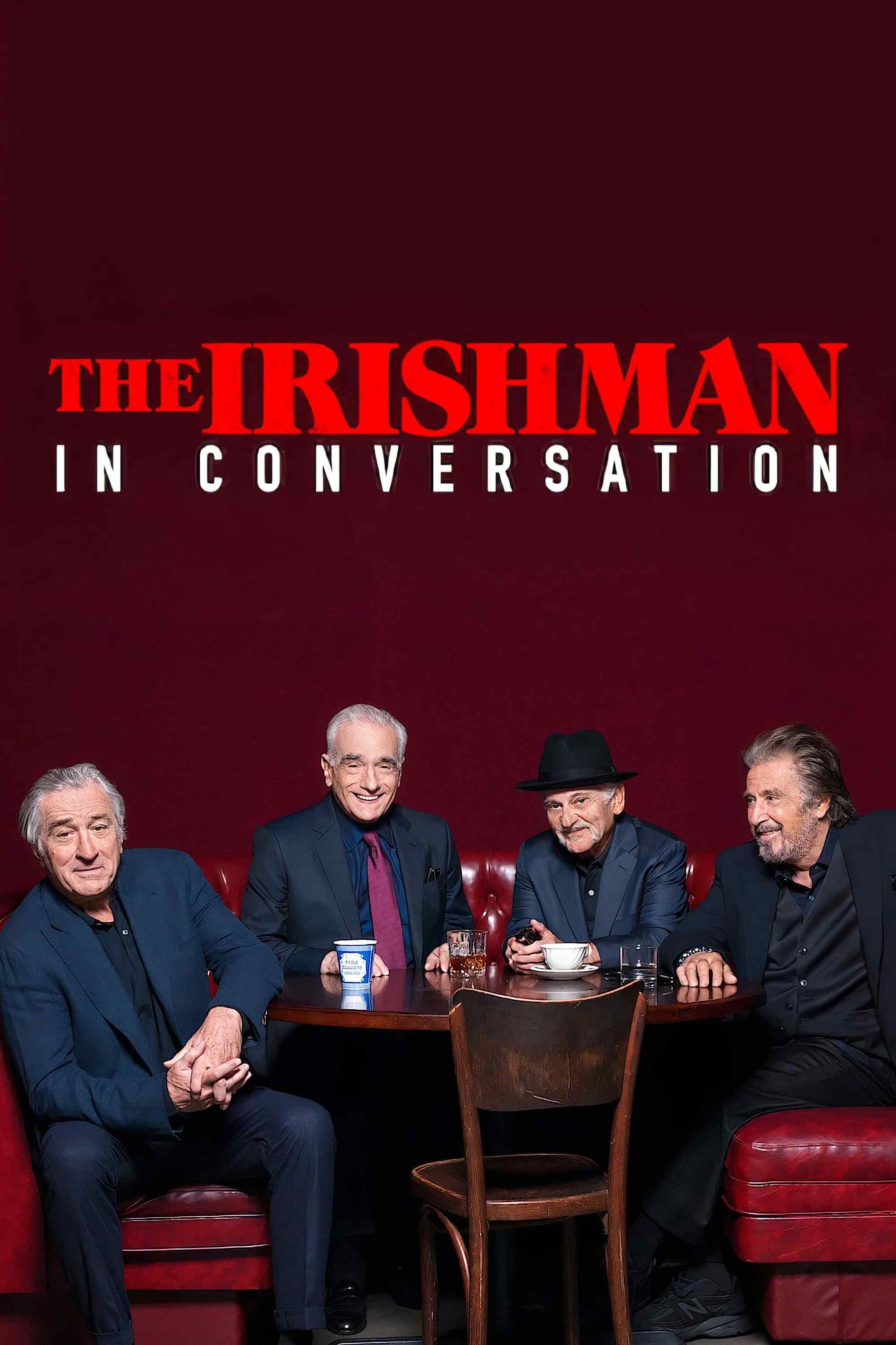 Poster chính thức của phim Phim Tài Liệu "Người đàn ông Ireland: Trò Chuyện Với Ngôi Sao" (The Irishman: In Conversation - 2019), với sự tham gia của diễn viên Martin Scorsese và Robert De Niro.