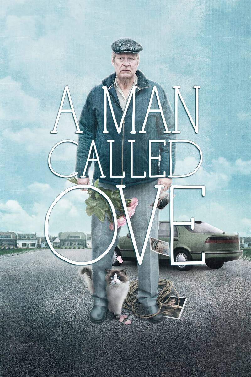 Poster chính thức của phim Phim Hài, Phim Tâm Lý "Người Đàn Ông Mang Tên Ove" (A Man Called Ove - 2015), với sự tham gia của diễn viên Rolf Lassgård và Bahar Pars.