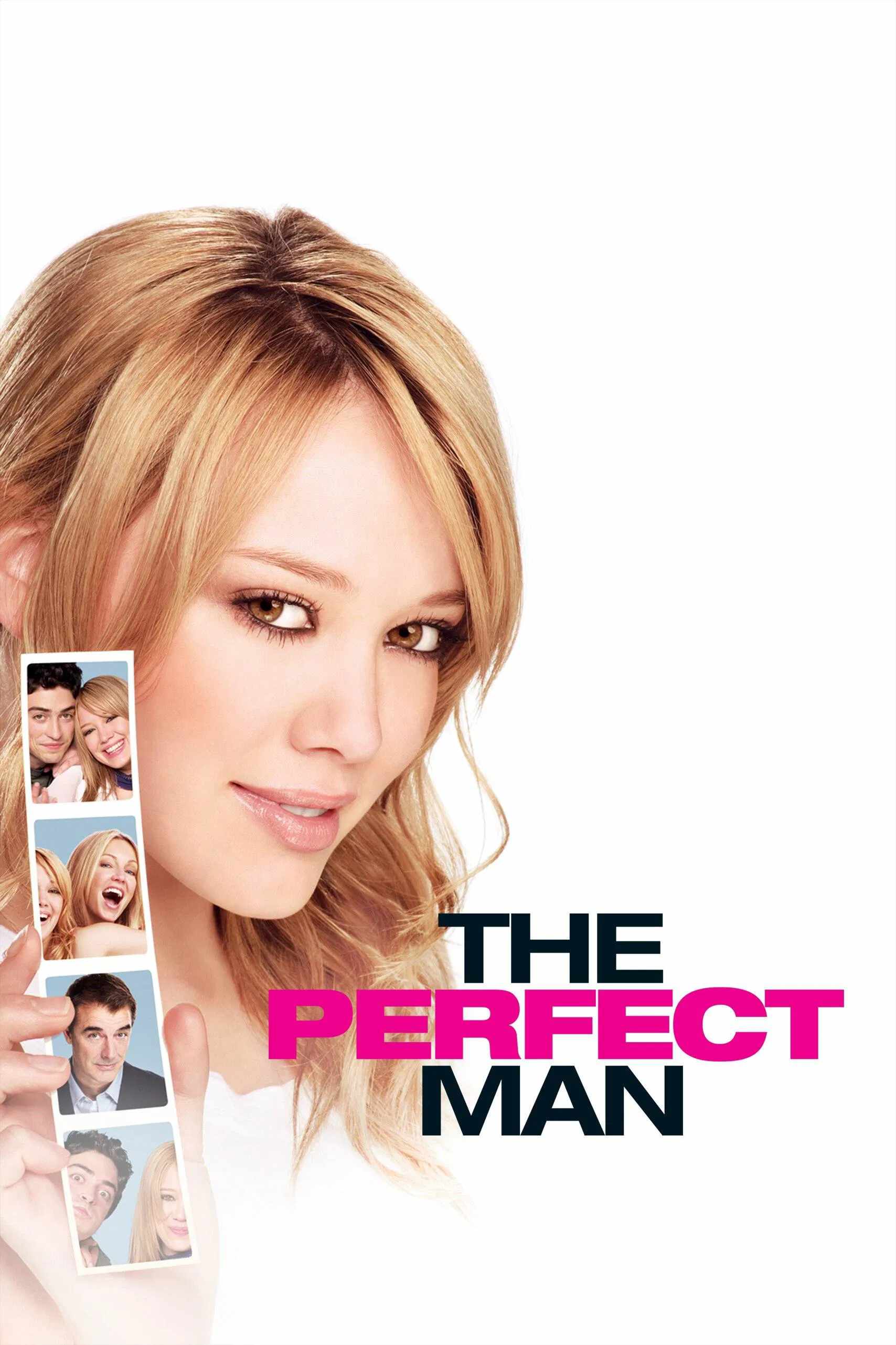 Poster chính thức của phim Phim Hài, Phim Tâm Lý "Người Hoàn Hảo Cho Mẹ" (The Perfect Man - 2005), với sự tham gia của diễn viên Hilary Duff và Heather Locklear.
