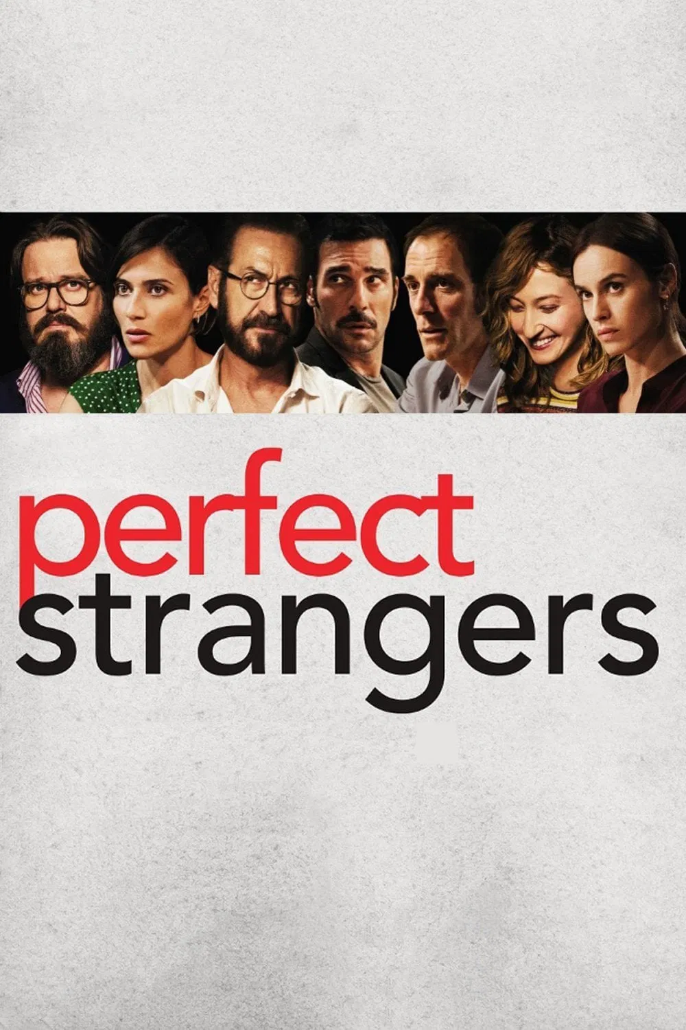 Poster chính thức của phim Phim Hài, Phim Tâm Lý "Người Lạ Hoàn Hảo" (Perfect Strangers - 2016), với sự tham gia của diễn viên Giuseppe Battiston và Anna Foglietta.
