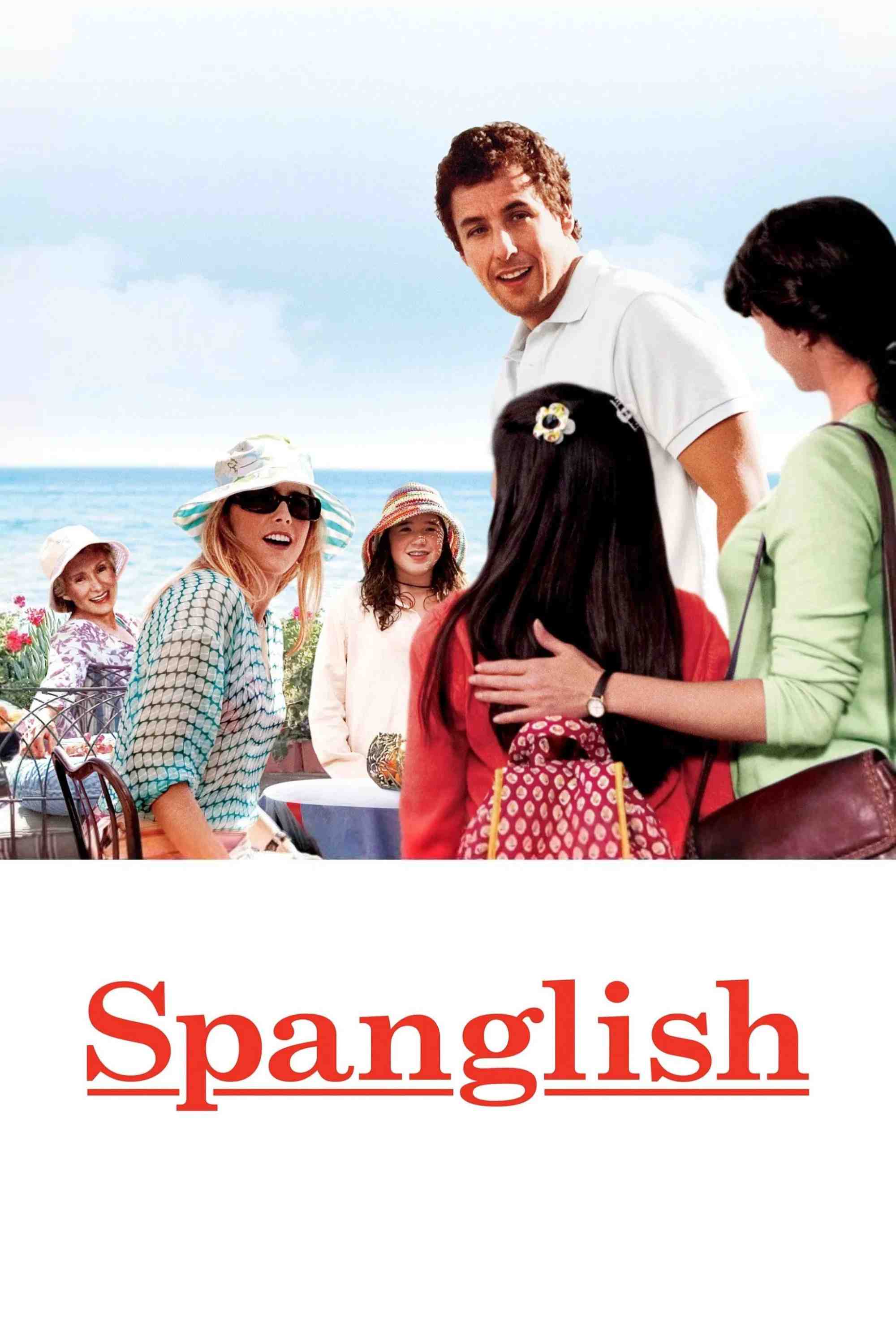 Poster chính thức của phim Phim Tâm Lý, Phim Hài "Người Latinh trên đất Mỹ" (Spanglish - 2004), với sự tham gia của diễn viên Adam Sandler và Téa Leoni.