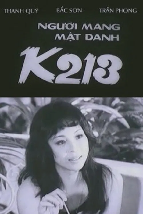 Poster chính thức của phim Phim Giật Gân "Người Mang Mật Danh K213" (Under The Code Name K213 - 1985), với sự tham gia của diễn viên Thanh Quý và Bắc Sơn.