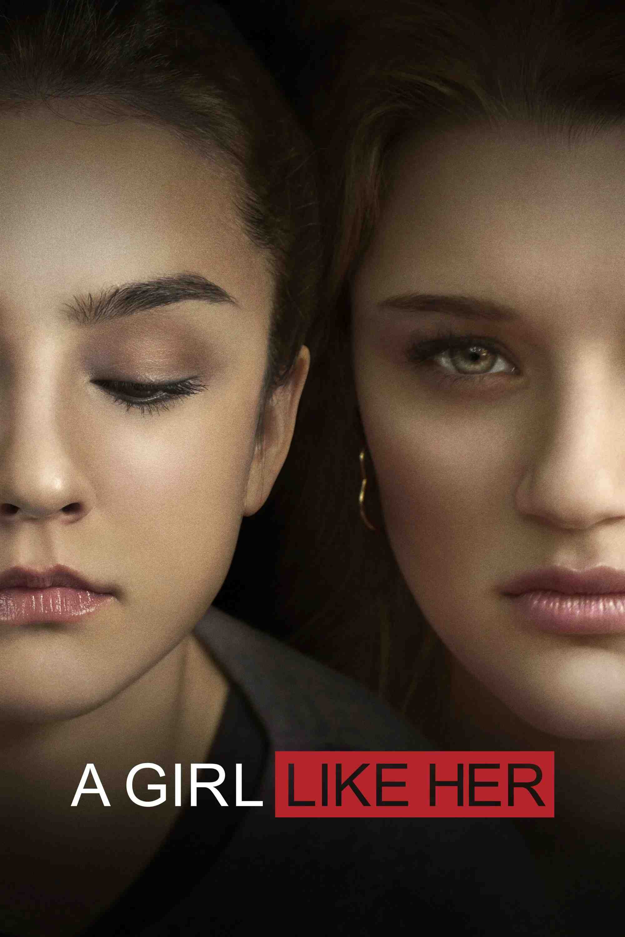 Poster chính thức của phim Phim Tâm Lý "Người Như Cô Ấy" (A Girl Like Her - 2015), với sự tham gia của diễn viên Hunter King và Lexi Ainsworth.