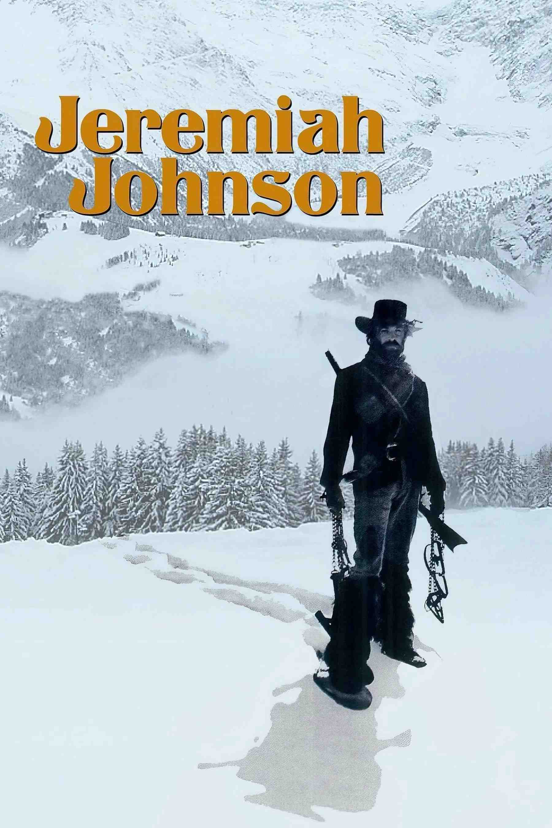 Poster chính thức của phim Phim Phiêu Lưu, Phim Miền Tây "Người Sơn Cước" (Jeremiah Johnson - 1972), với sự tham gia của diễn viên Robert Redford và Will Geer.