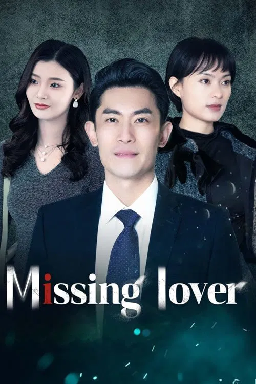 Poster chính thức của phim Phim Tâm Lý "Người Yêu Bị Mất Tích" (Missing Lover - 2025), với sự tham gia của diễn viên Ni Songyang và Wang Xingchen.