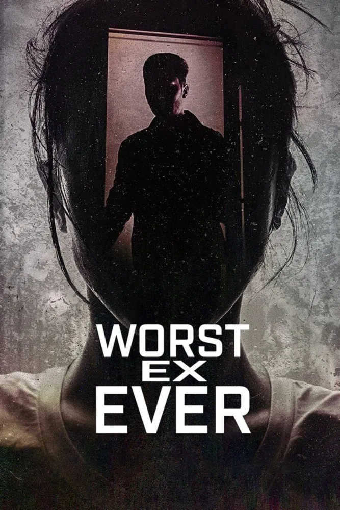 Poster chính thức của phim Phim Hình Sự, Phim Tài Liệu "Người yêu cũ tệ nhất (Phần 1)" (Worst Ex Ever - 2024).