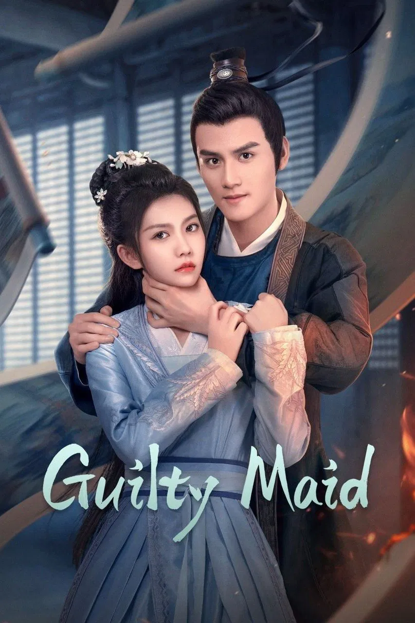 Poster chính thức của phim Phim Tâm Lý "Nha Hoàn Thế Tội" (Guilty Maid - 2025), với sự tham gia của diễn viên He Lingyao và Li Jingyi.