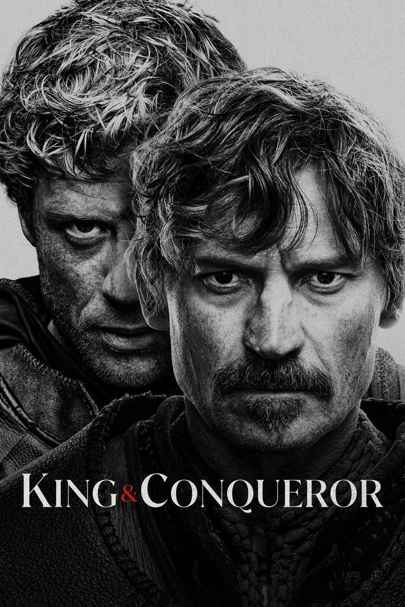 Poster chính thức của phim Phim Tâm Lý, Phim Hành Động & Phiêu Lưu "Nhà Vua và Kẻ Chinh Phạt" (King & Conqueror - 2025), với sự tham gia của diễn viên James Norton và Nikolaj Coster-Waldau.