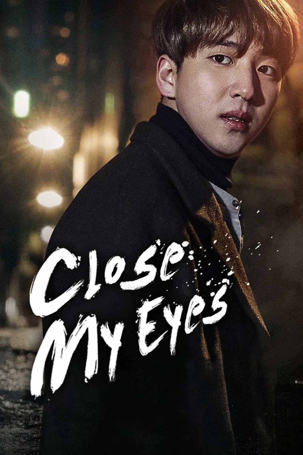 Poster chính thức của phim Phim Giật Gân "Nhắm Mắt Lại" (Close My Eyes - 2017), với sự tham gia của diễn viên Cha Sun-woo và Seol In-a.