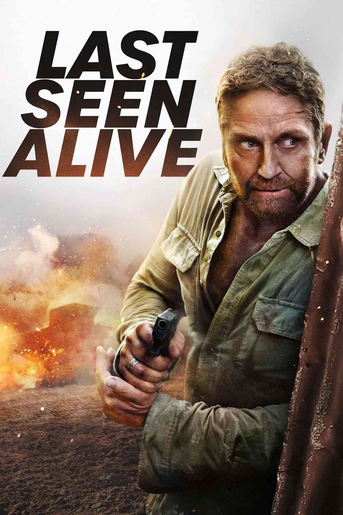 Poster chính thức của phim Phim Hành Động, Phim Giật Gân "Nhân Chứng Sống Cuối Cùng" (Last Seen Alive - 2022), với sự tham gia của diễn viên Gerard Butler và Jaimie Alexander.
