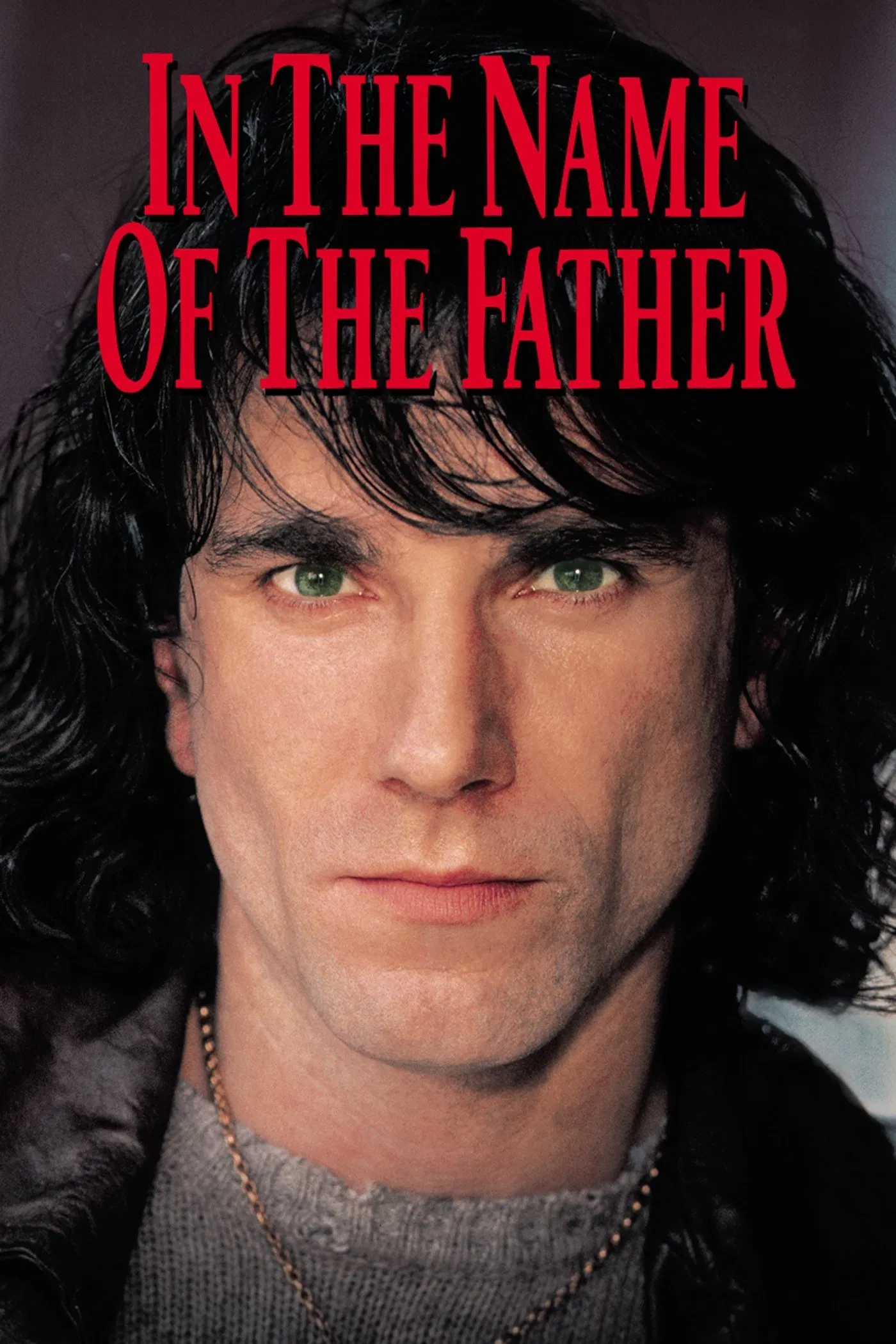 Poster chính thức của phim Phim Tâm Lý "Nhân Danh Cha" (In the Name of the Father - 1993), với sự tham gia của diễn viên Daniel Day-Lewis và Pete Postlethwaite.