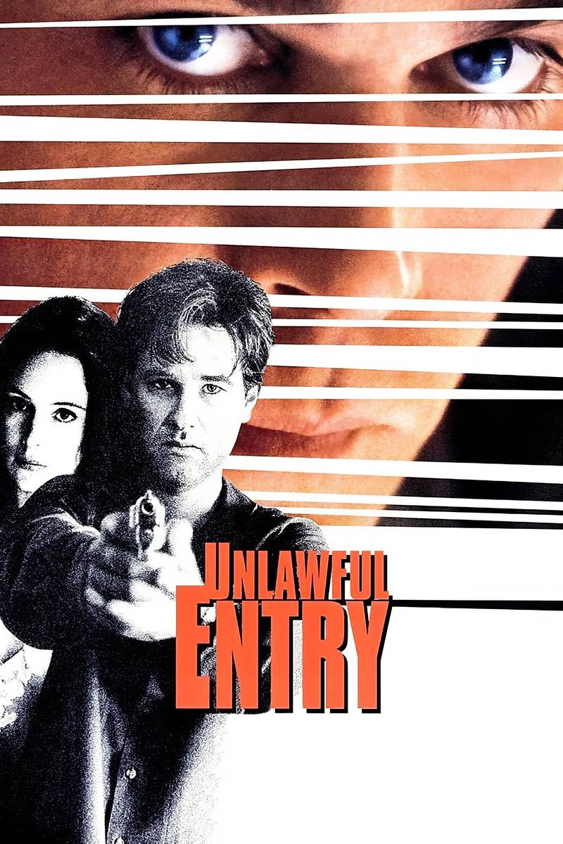Poster chính thức của phim Phim Giật Gân, Phim Bí Ẩn "Nhập cảnh bất hợp pháp" (Unlawful Entry - 1992), với sự tham gia của diễn viên Kurt Russell và Ray Liotta.