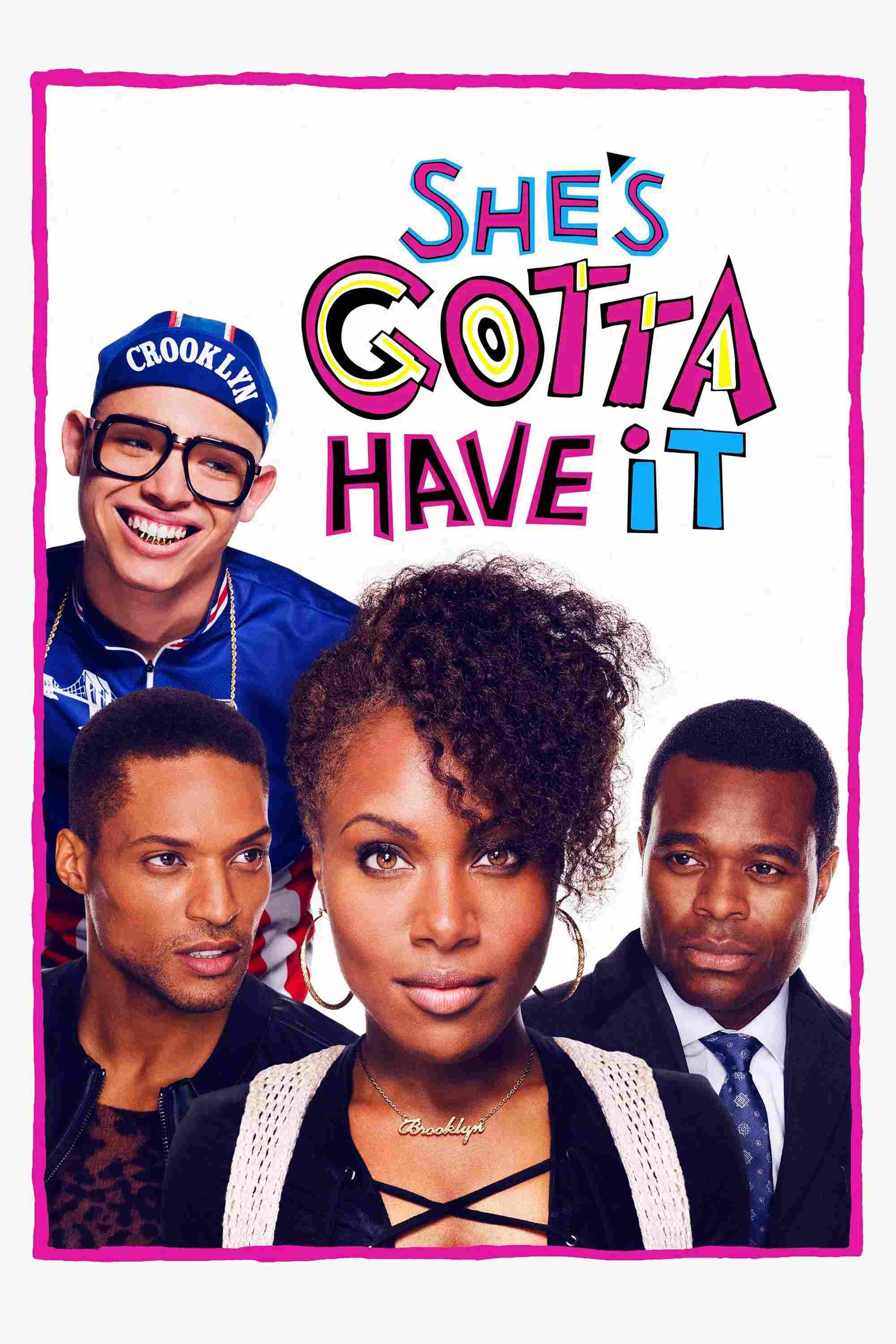 Poster chính thức của phim Phim Hài "Nhất Định Thành Công (Phần 1)" (She's Gotta Have It - 2017), với sự tham gia của diễn viên DeWanda Wise và Anthony Ramos.