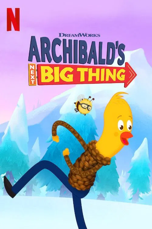 Poster chính thức của phim Phim Thiếu Nhi, Phim Hoạt Hình "Nhật Ký Phiêu Lưu Của Archibald (Phần 1)" (Archibald's Next Big Thing - 2019), với sự tham gia của diễn viên Tony Hale và Rosamund Pike.