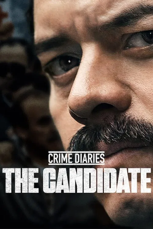 Poster chính thức của phim Phim Tâm Lý, Phim Hình Sự "Nhật ký tội phạm: Ứng cử viên" (Crime Diaries: The Candidate - 2019), với sự tham gia của diễn viên Jorge A. Jimenez và Ilse Salas.