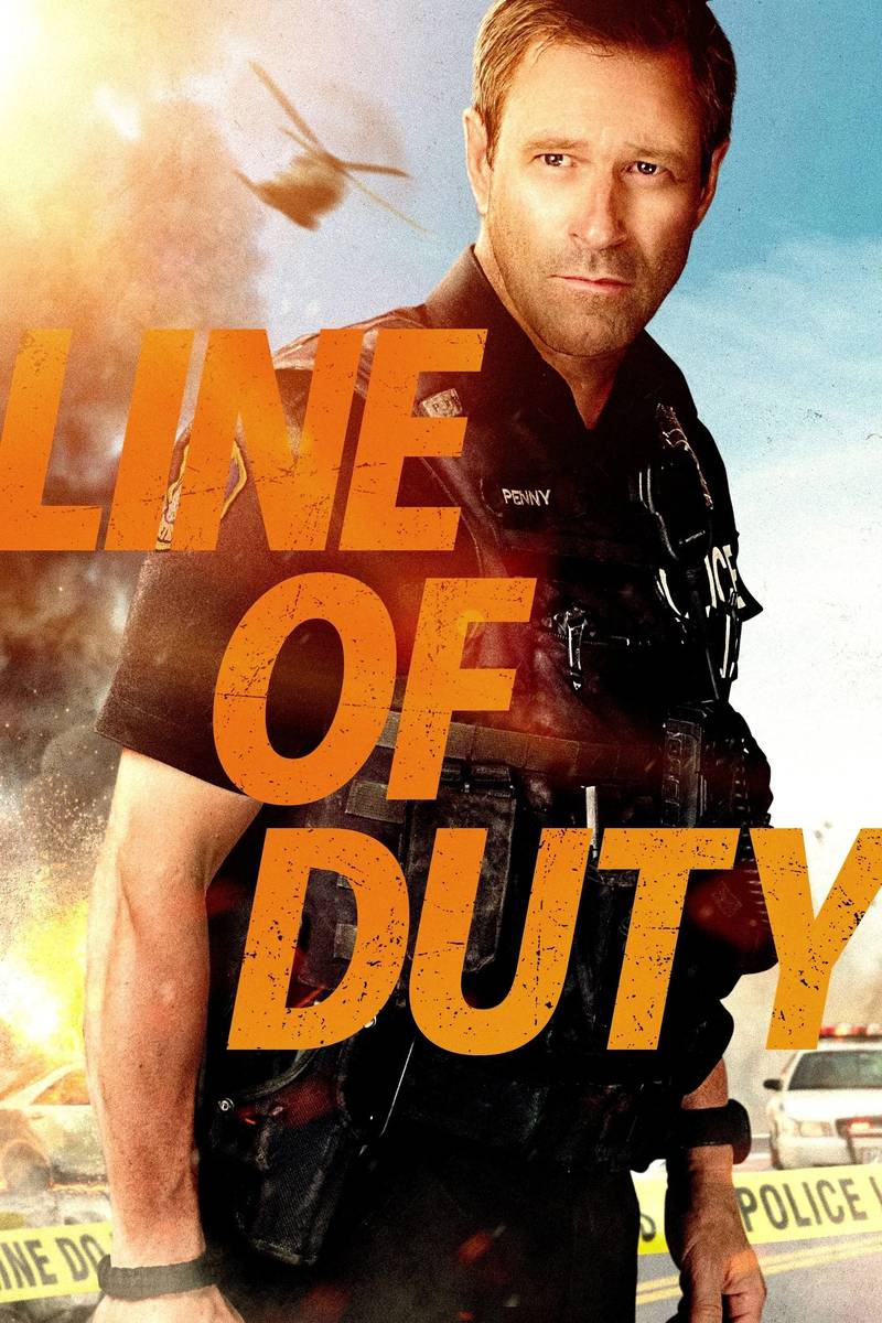 Poster chính thức của phim Phim Giật Gân, Phim Hình Sự "Nhiệm Vụ Khó Khăn" (Line of Duty - 2019), với sự tham gia của diễn viên Aaron Eckhart và Courtney Eaton.