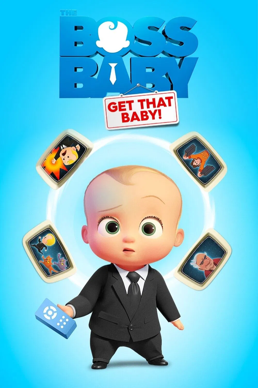 Poster chính thức của phim Phim Hài, Phim Gia Đình "Nhóc Trùm: Bắt Em Bé Đó!" (The Boss Baby: Get That Baby! - 2020), với sự tham gia của diễn viên Flula Borg và Alex Cazares.