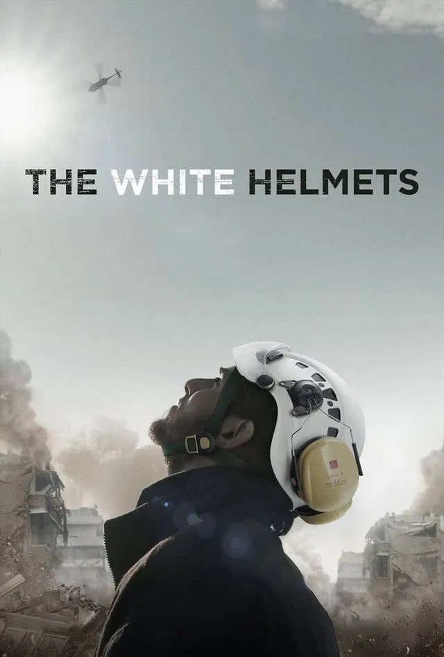 Poster chính thức của phim Phim Tài Liệu, Phim Chiến Tranh "Những Anh Hùng Mũ Trắng" (The White Helmets - 2016).