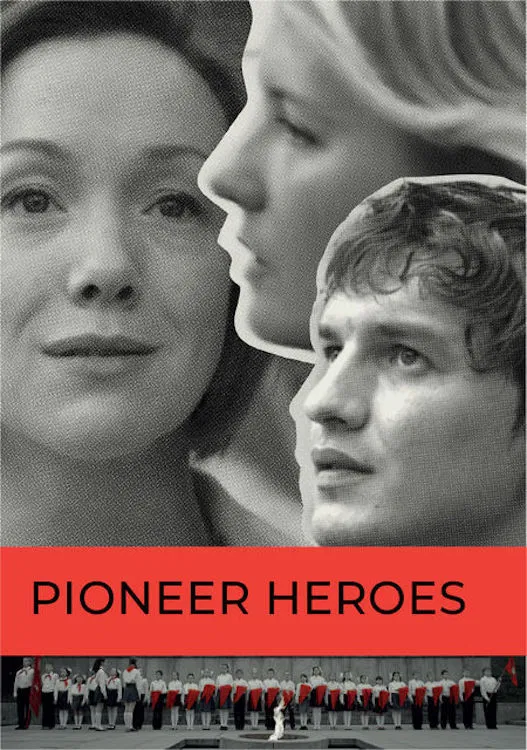 Poster chính thức của phim Phim Tâm Lý "Những anh hùng tiên phong" (Pioneer Heroes - 2015), với sự tham gia của diễn viên Natalya Kudryashova và Darya Moroz.