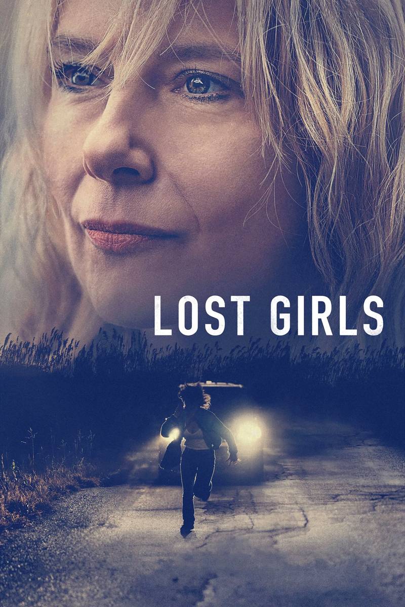 Poster chính thức của phim Phim Tâm Lý, Phim Bí Ẩn "Những cô nàng lạc lối" (Lost Girls - 2020), với sự tham gia của diễn viên Amy Ryan và Thomasin McKenzie.