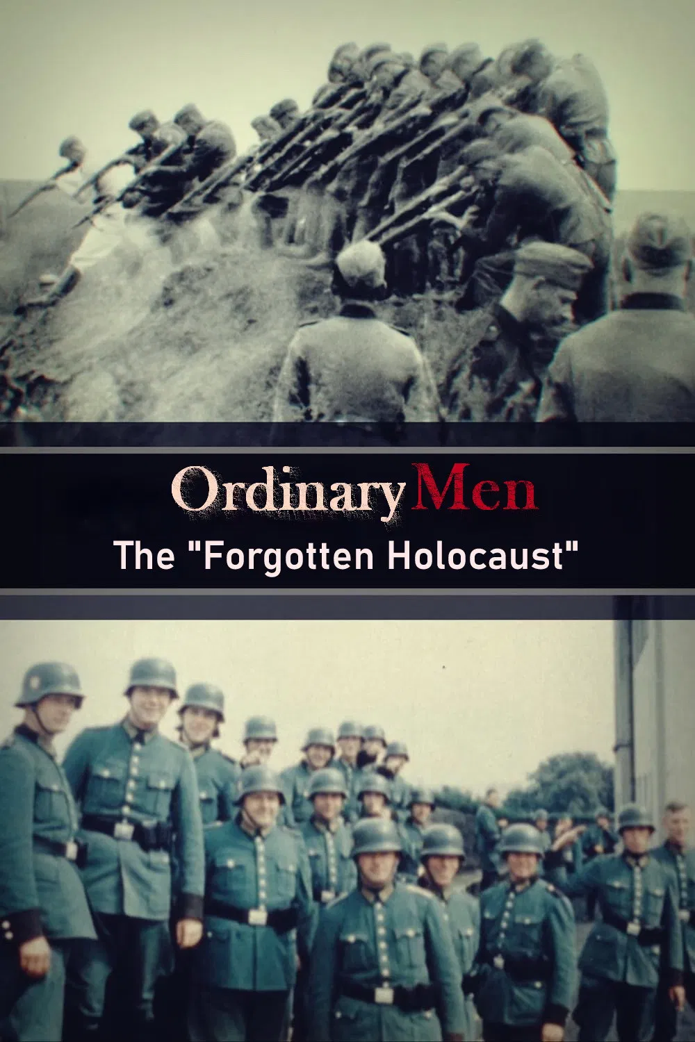 Poster chính thức của phim Phim Tài Liệu, Phim Lịch Sử "Những Con Người Bình Thường" (Ordinary Men: The "Forgotten Holocaust" - 2022), với sự tham gia của diễn viên Philipp Moog và Benjamin Ferencz.