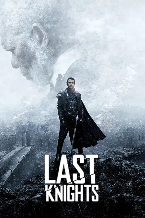 Poster chính thức của phim Phim Hành Động, Phim Phiêu Lưu "Những Hiệp Sĩ Cuối Cùng" (Last Knights - 2015), với sự tham gia của diễn viên Clive Owen và Morgan Freeman.