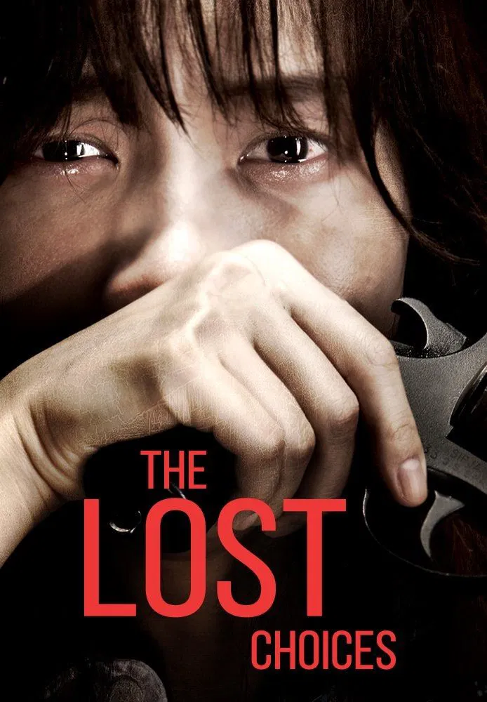 Poster chính thức của phim Phim Giật Gân, Phim Tâm Lý "Những lựa chọn đã mất" (The Lost Choices - 2015), với sự tham gia của diễn viên Yoon Soy và Shin Hyun-been.