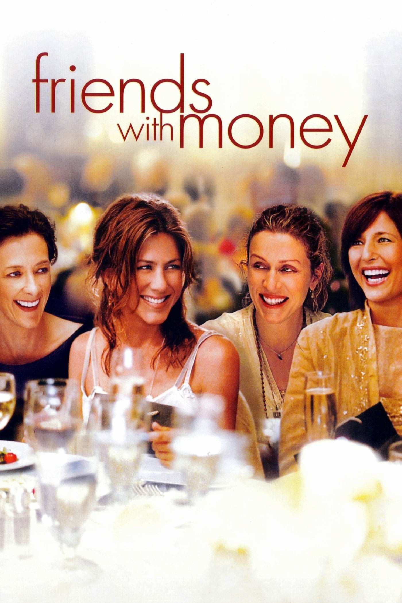 Poster chính thức của phim Phim Hài, Phim Tâm Lý "Những người bạn giàu có" (Friends with Money - 2006), với sự tham gia của diễn viên Jennifer Aniston và Joan Cusack.