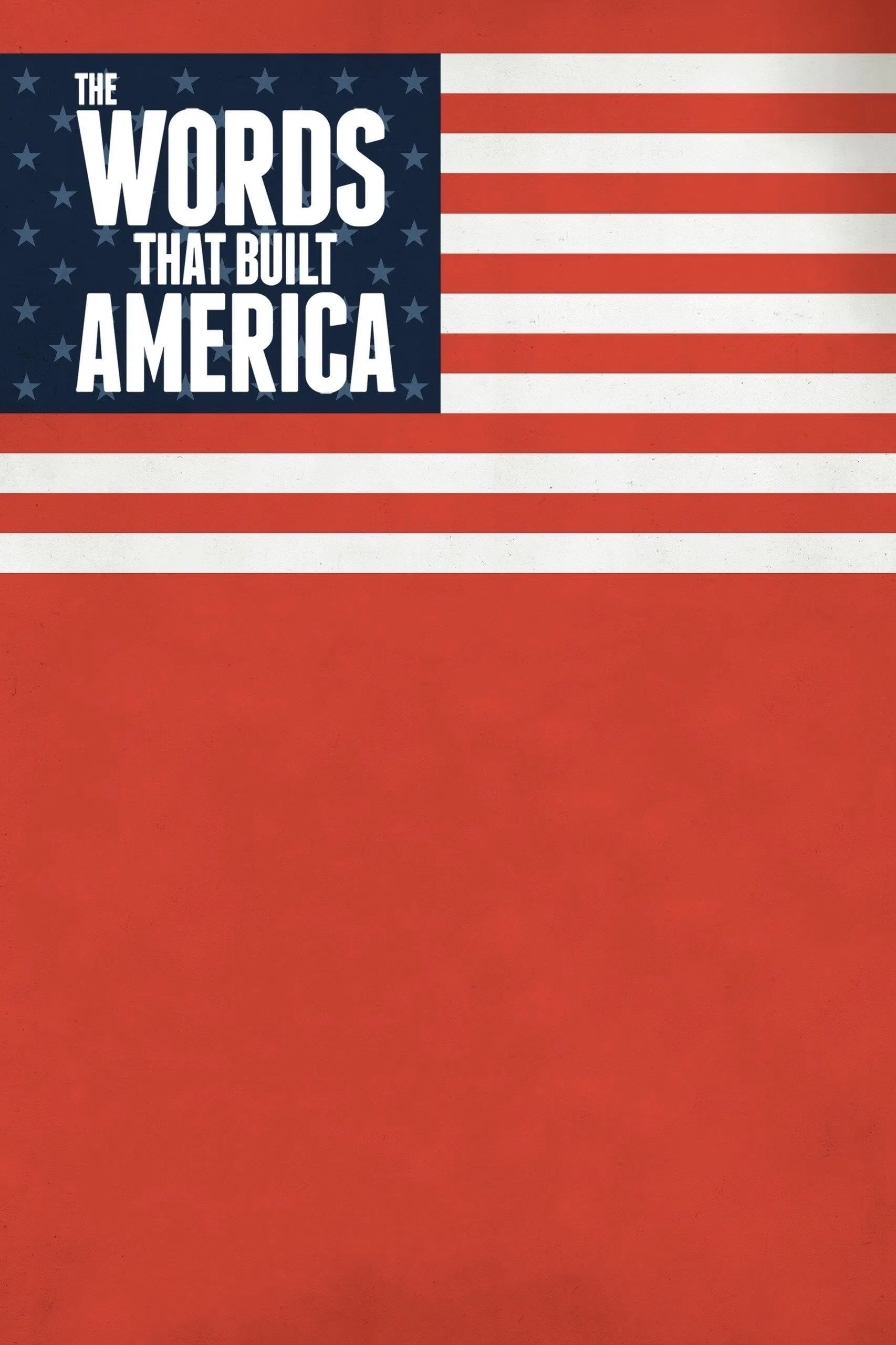 Poster chính thức của phim Phim Tài Liệu "Những Văn Bản Làm Nên Nước Mỹ" (The Words That Built America - 2017), với sự tham gia của diễn viên David McCullough và Kevin Bacon.