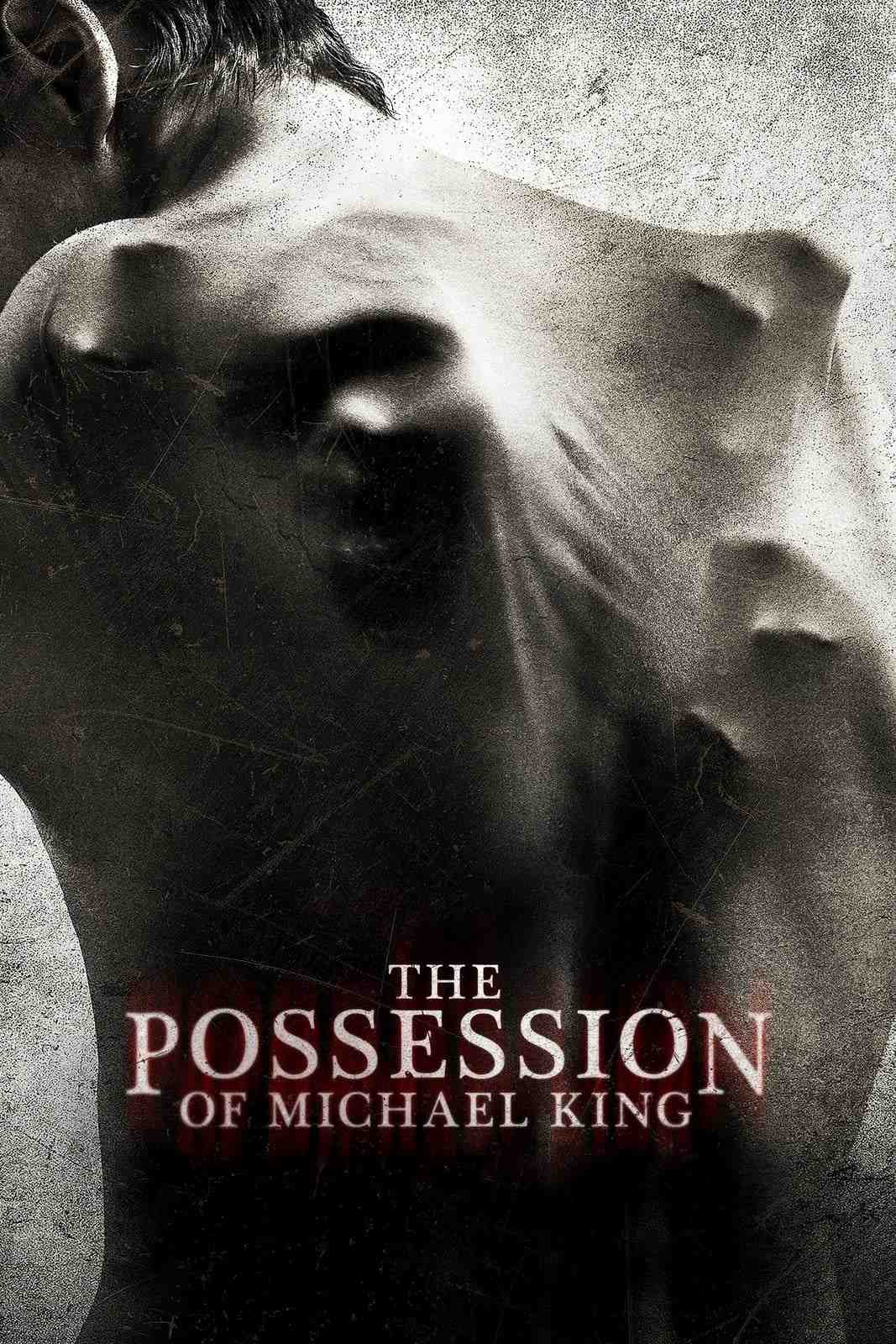 Poster chính thức của phim Phim Kinh Dị "Nỗi Ám Ảnh của Michael King" (The Possession of Michael King - 2014), với sự tham gia của diễn viên Shane Johnson và Ella Anderson.