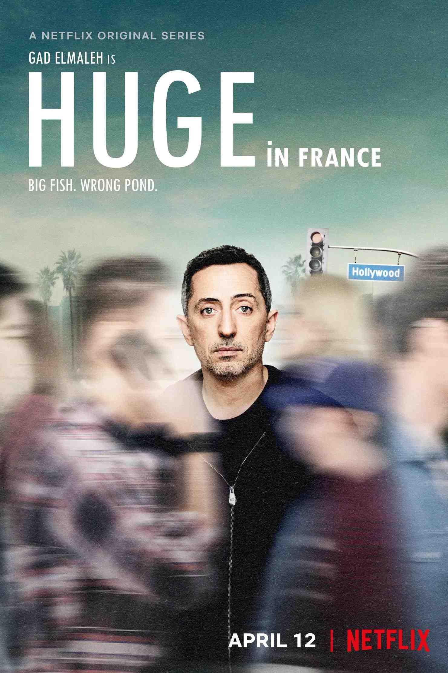 Poster chính thức của phim Phim Hài "Nổi tiếng đất Pháp" (Huge in France - 2019), với sự tham gia của diễn viên Gad Elmaleh và Jordan Ver Hoeve.