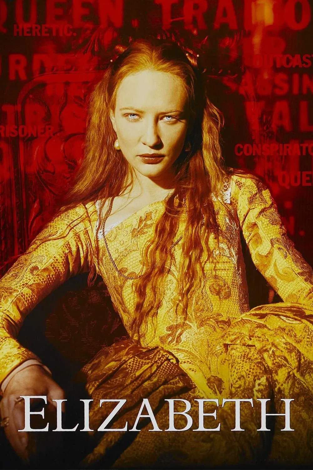 Poster chính thức của phim Phim Tâm Lý, Phim Lịch Sử "Nữ Hoàng Elizabeth Đệ Nhất" (Elizabeth - 1998), với sự tham gia của diễn viên Cate Blanchett và Joseph Fiennes.