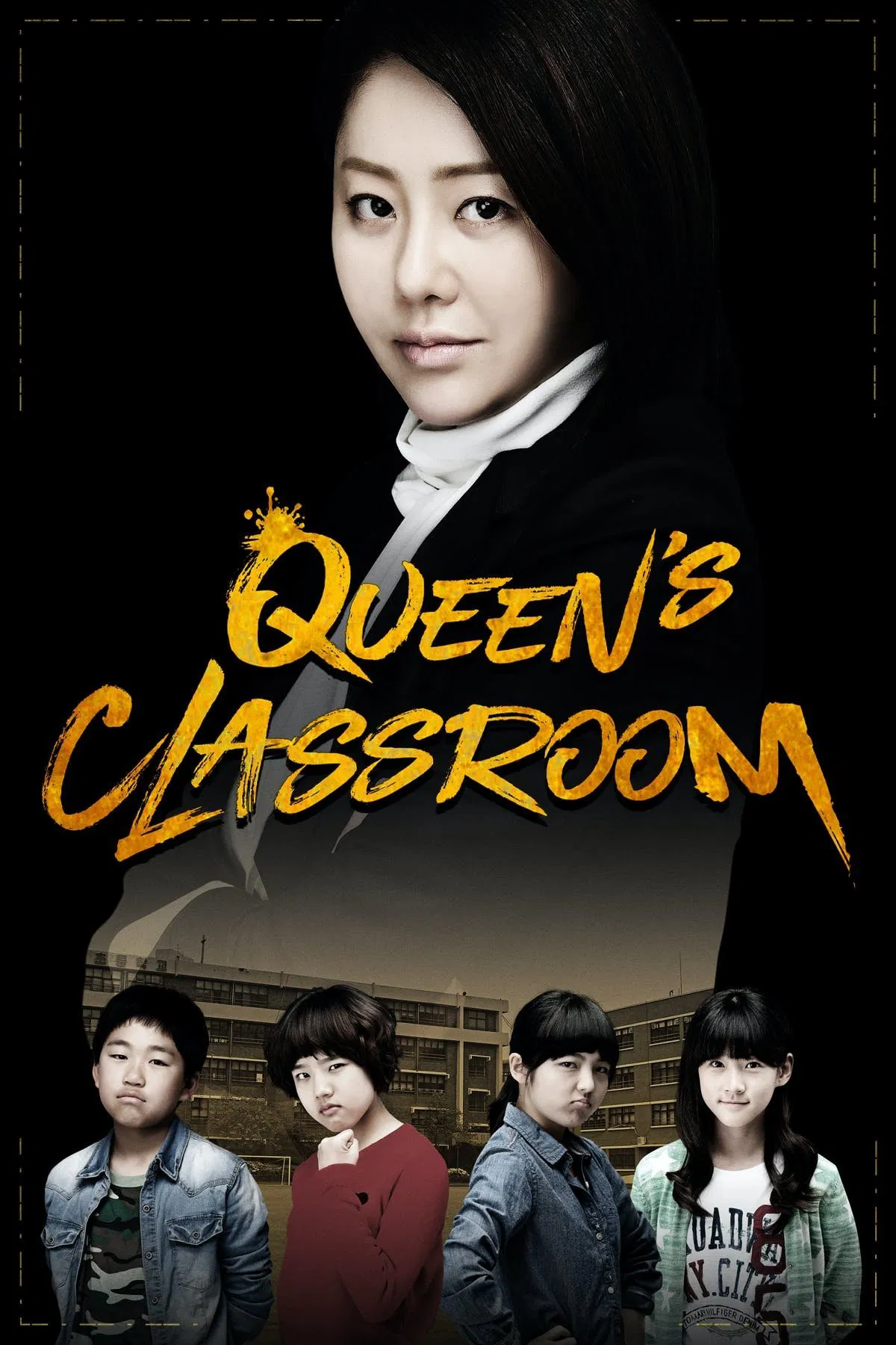 Poster chính thức của phim Phim Hài, Phim Tâm Lý "Nữ Hoàng Lớp Học" (The Queen's Classroom - 2013), với sự tham gia của diễn viên Ko Hyun-jung và Kim Hyang-gi.