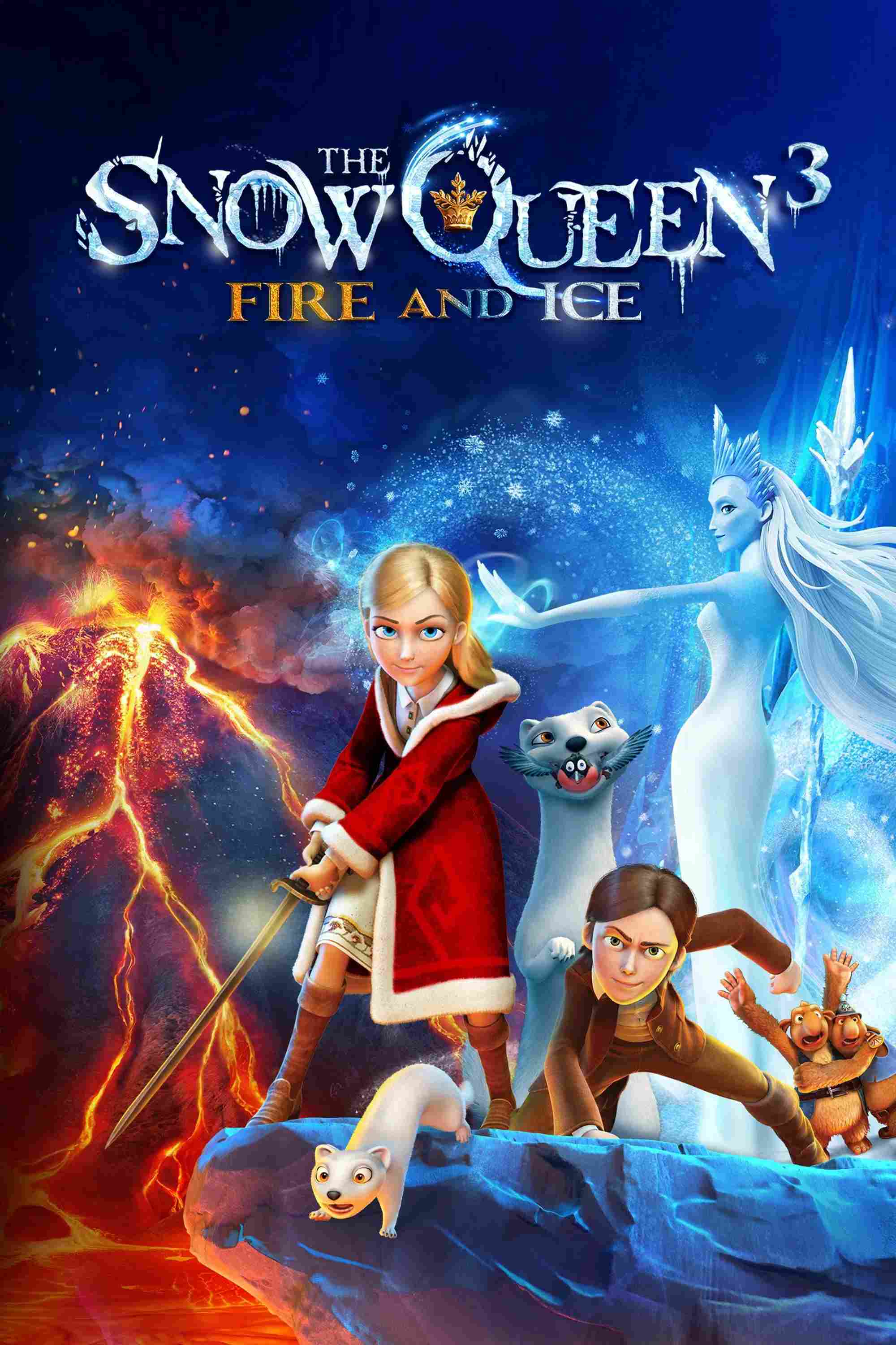 Poster chính thức của phim Phim Gia Đình, Phim Hoạt Hình "Nữ Hoàng Tuyết 3: Lửa Và Băng" (The Snow Queen 3: Fire and Ice - 2016), với sự tham gia của diễn viên Nikolay Bystrov và Natalya Bystrova.