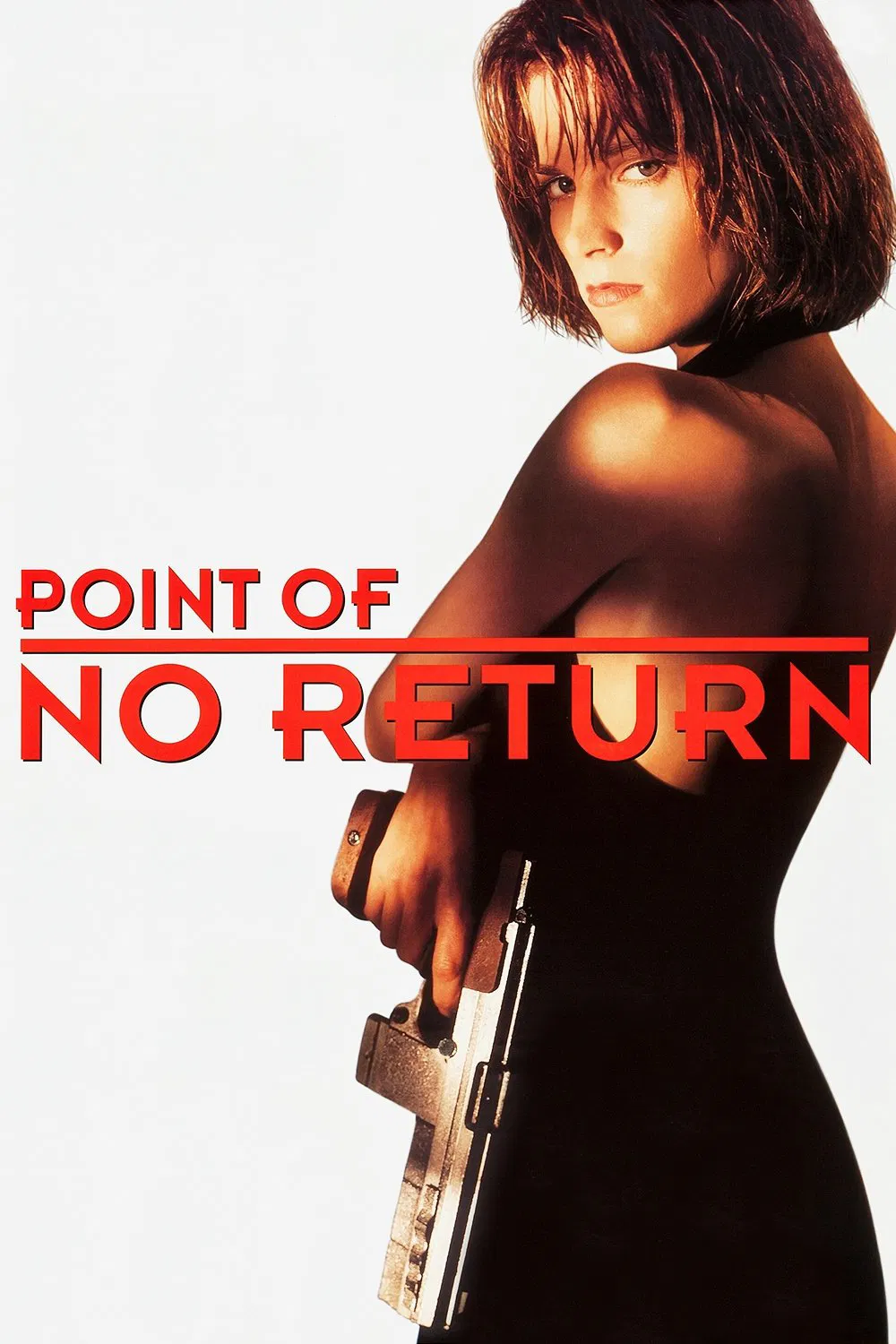 Poster chính thức của phim Phim Hành Động, Phim Hình Sự "Nữ Sát Thủ Bụi Đời" (Point of No Return - 1993), với sự tham gia của diễn viên Bridget Fonda và Gabriel Byrne.
