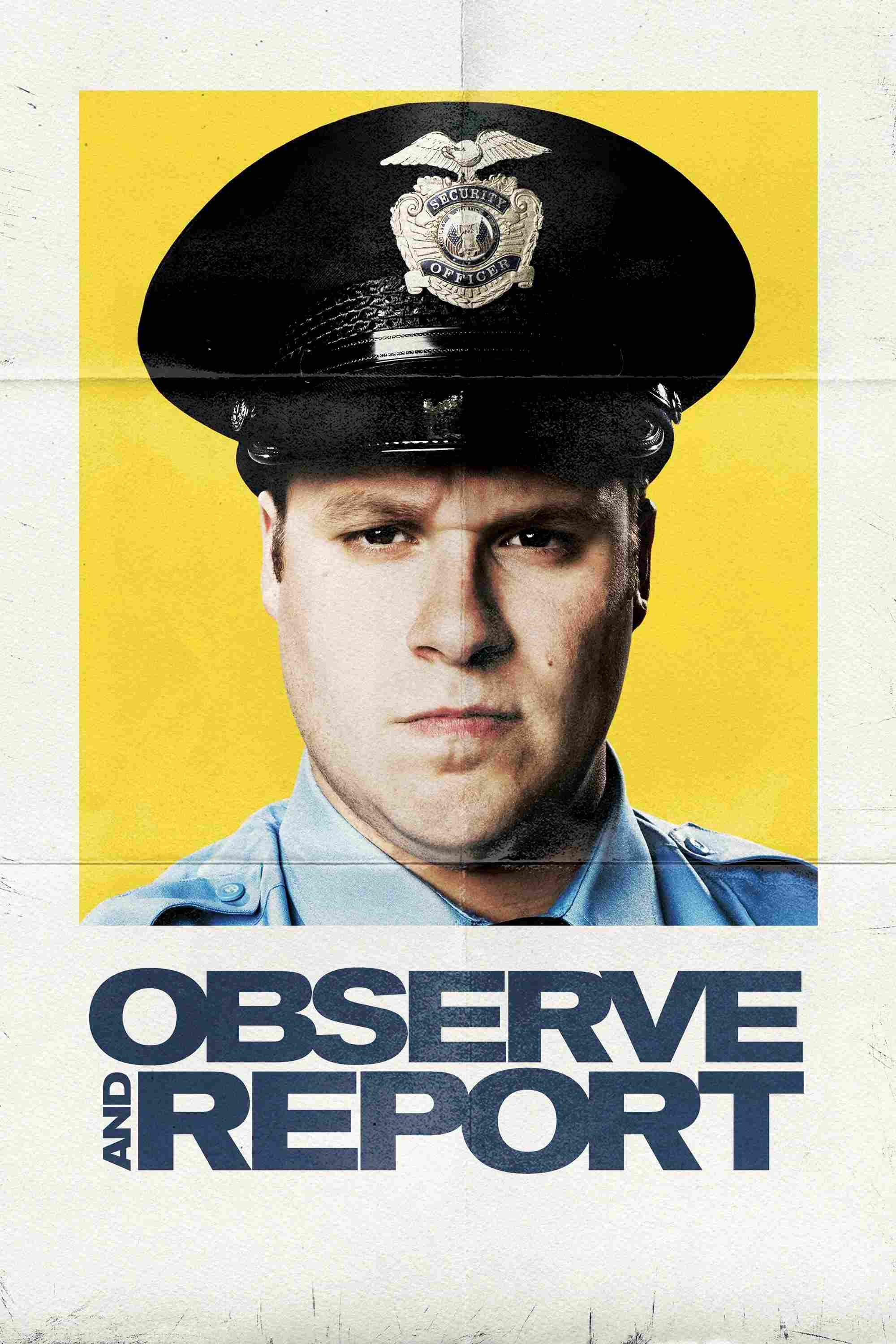 Poster chính thức của phim Phim Hài, Phim Hình Sự "Observe and Report" (Observe and Report - 2009), với sự tham gia của diễn viên Seth Rogen và Ray Liotta.