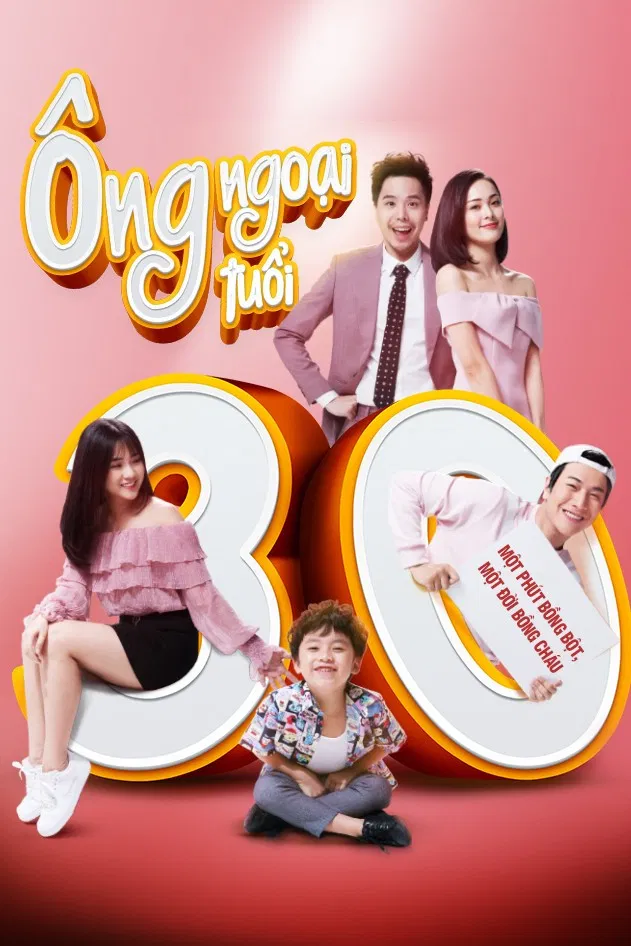 Poster chính thức của phim Phim Gia Đình, Phim Hài "Ông ngoại tuổi 30" (Scandal Makers - 2018), với sự tham gia của diễn viên Trịnh Thăng Bình và Kiều Trinh.