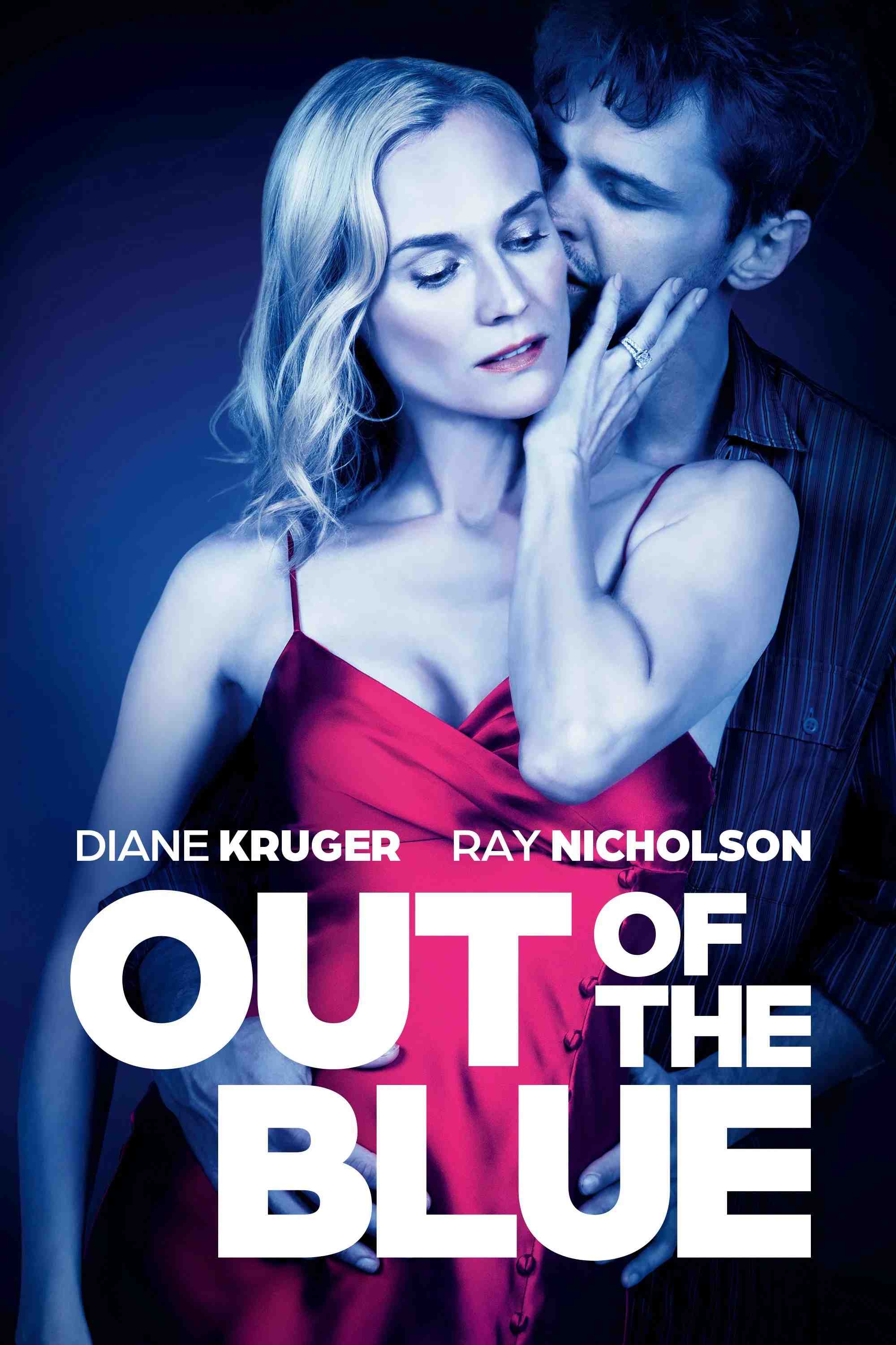 Poster chính thức của phim Phim Bí Ẩn, Phim Giật Gân "Out of the Blue" (Out of the Blue - 2022), với sự tham gia của diễn viên Diane Kruger và Ray Nicholson.