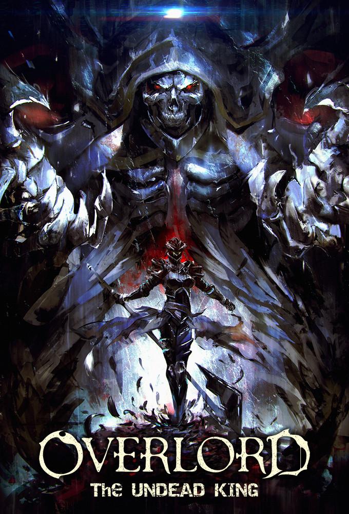 Poster chính thức của phim Phim Hoạt Hình, Phim Hành Động "Overlord: Vị Vua Bất Tử" (Overlord: The Undead King - 2017), với sự tham gia của diễn viên Satoshi Hino và Yumi Hara.
