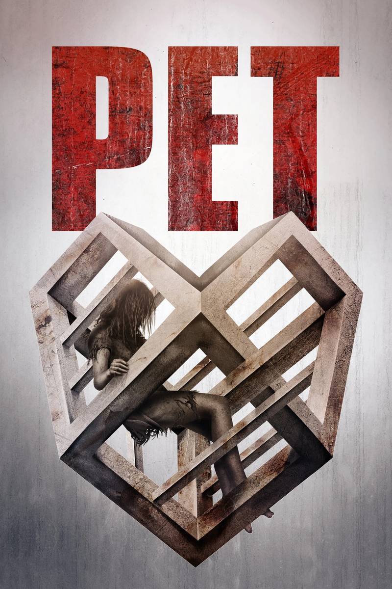 Poster chính thức của phim Phim Kinh Dị, Phim Giật Gân "Pet" (Pet - 2016), với sự tham gia của diễn viên Dominic Monaghan và Ksenia Solo.