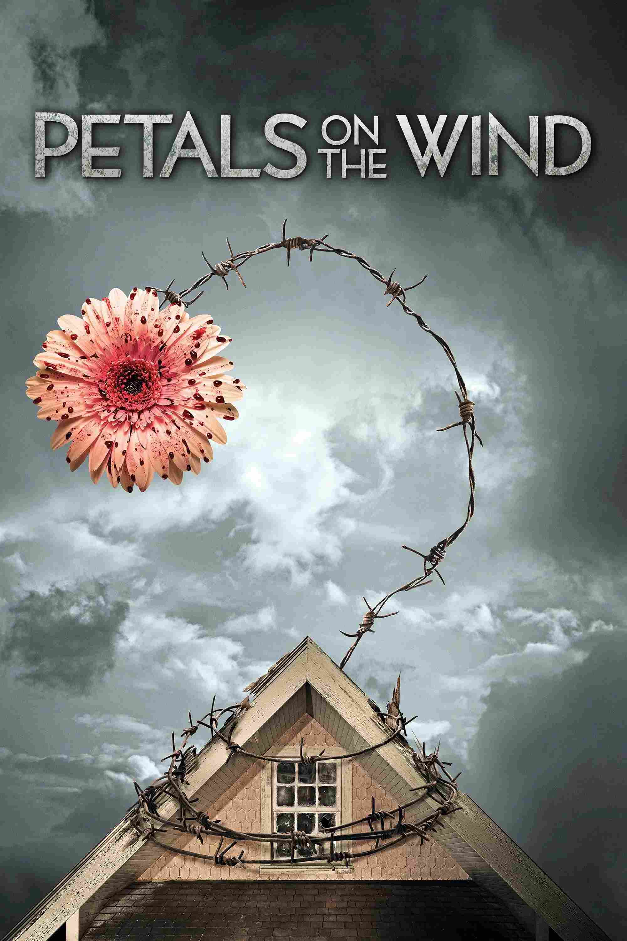 Poster chính thức của phim Phim Truyền Hình, Phim Tình Cảm "Petals on the Wind" (Petals on the Wind - 2014), với sự tham gia của diễn viên Heather Graham và Rose McIver.