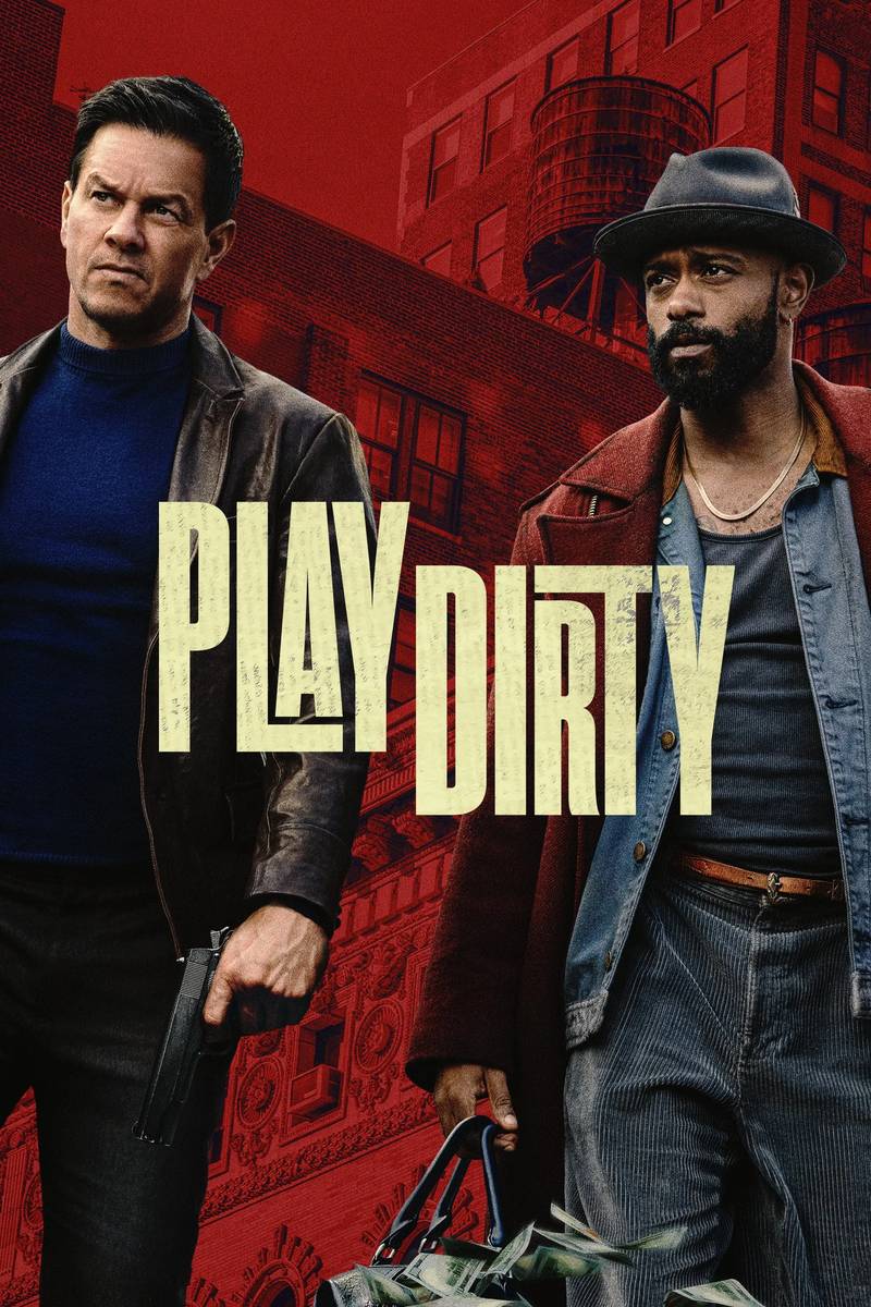 Poster chính thức của phim Phim Hình Sự "Phi Vụ Bẩn" (Play Dirty - 2025), với sự tham gia của diễn viên Mark Wahlberg và LaKeith Stanfield.